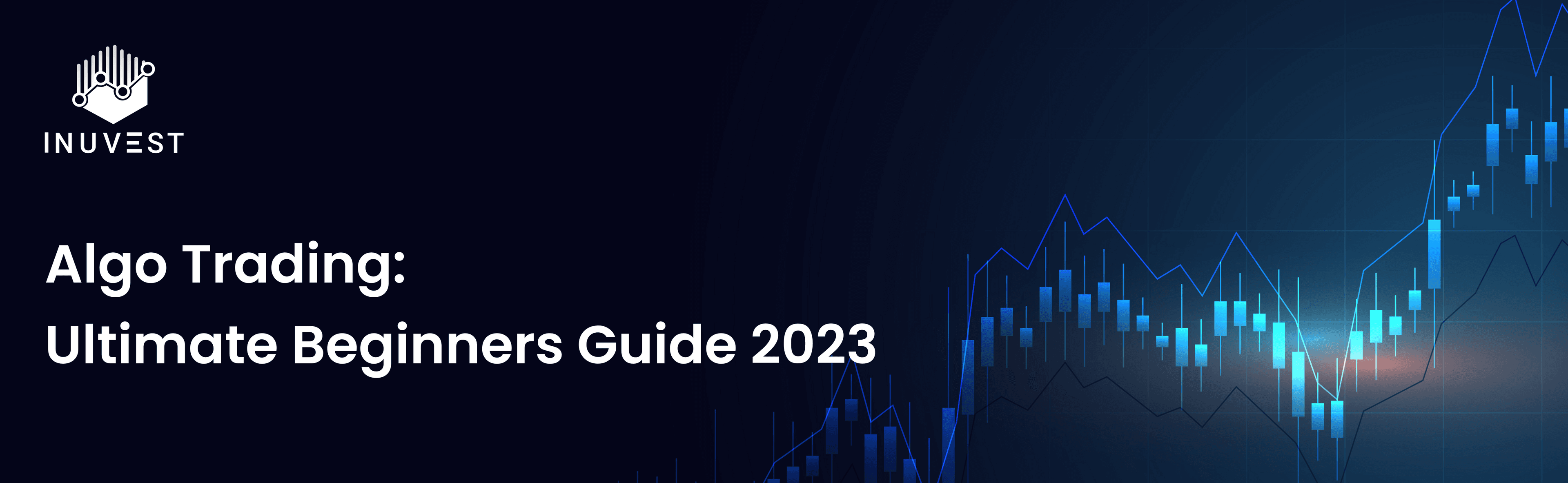 Algo Trading: Ultimate Beginners Guide 2023